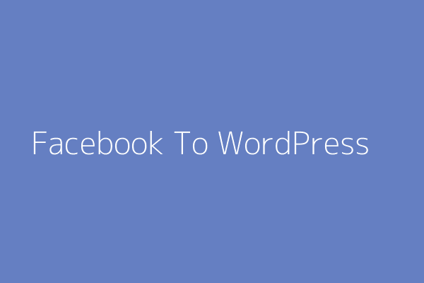 Facebook to wordpress