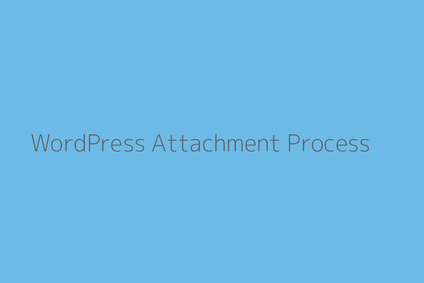 Wp attachment process